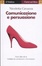 Cover of Comunicazione e persuasione