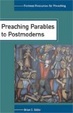 Cover of Preaching Parables To Postmoderns