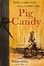 Cover of Pig Candy