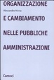 Cover of Organizzazione e cambiamento nelle pubbliche amministrazioni