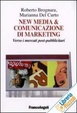 Cover of New media & comunicazione di marketing. Verso i mercati post-pubblicitari