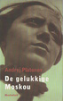 Cover of De gelukkige Moskou ; Een technische roman