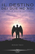 Cover of Il destino dei due mondi