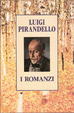 Cover of Luigi Pirandello i romanzi