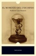 Cover of El momento del unicornio