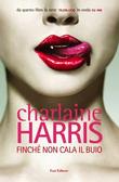 Charlaine Harris: "Serie Sookie Stackhouse, vol.1 - Finch� non cala il buio"
