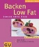 Cover of Backen Low Fat. GU KüchenRatgeber