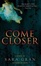Cover of "Come Closer"