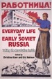 Cover of Everyday Life in Early Soviet Russia