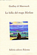 Cover of La follia del mago Merlino