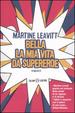 Cover of Bella la mia vita da supereroe