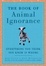 Cover of The Book of Animal Ignorance