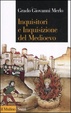 Cover of Inquisitori e Inquisizione del Medioevo