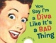 Cover of You Say I'm a Diva Like It's a Bad Thing