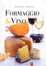 Cover of Formaggio & vino