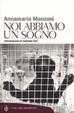 Cover of Noi abbiamo un sogno