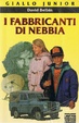 Cover of I fabbricanti di nebbia