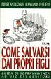 Cover of Come salvarsi dai propri figli