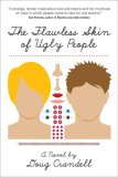 The Flawless Skin of Ugly People : A Novel