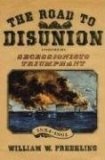 The Road to Disunion, Volume II : Secessionists Triumphant Volume II: Secessionists Triumphant, 1854-1861