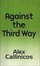 Cover of Against the Third Way