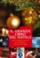 Cover of Il grande libro del Natale. Idee, consigli e trucchi per prepararsi alla festa più bella