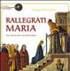 Cover of Rallegrati Maria. Storie dipinte della vita della Vergine