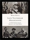 Late Victorian Holocausts : El Nino Famines and the Making of the Third World