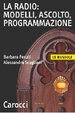 Cover of Radio: modelli, ascolto, programmazione