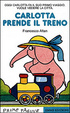 Cover of Carlotta prende il treno