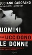 Cover of Uomini che uccidono le donne. Da Simonetta Cesaroni a Desirée Piovanelli storie di delitti imperfetti