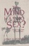 Cover of "The Mind Has No Sex?"
