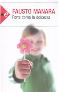 More about Forte come la dolcezza