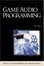 Cover of "Game Audio Programming"