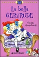 Cover of La bella Gertrude