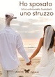 Cover of Ho sposato uno struzzo