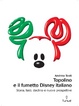 Cover of Topolino e il fumetto Disney italiano