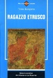Cover of Ragazzo etrusco