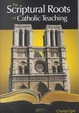Cover of The Scriptural Roots of Catholic Teaching