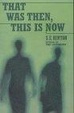 Cover of That Was Then, This Is Now