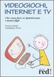 Cover of Videogiochi, internet e tv