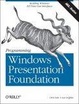 Cover of Programming Windows Presentation Foundation