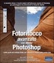 Cover of Fotoritocco avanzato con Adobe Photoshop. I sette punti del metodo Kelby per ottenere il meglio dalle vostre foto