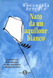 Cover of Nato da un aquilone bianco