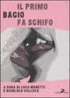 Cover of Il primo bacio fa schifo
