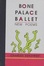 Cover of Bone Palace Ballet