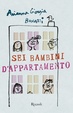 Cover of Sei bambini d'appartamento