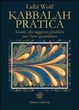 Cover of Kabbalah pratica. Guida alla saggezza giudaica per l'uso quotidiano. Con DVD