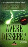 Avere o essere? La ricerca di un vero significato dell'esistenza nell'insegnamento di un grande maestro