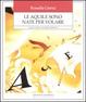 Cover of Le aquile sono nate per volare